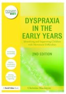 Christine Macintyre - Dyspraxia in the Early Years: Identifying and Supporting Children with Movement Difficulties - 9780415476843 - V9780415476843