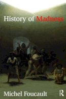 Michel Foucault - History of Madness - 9780415477260 - V9780415477260