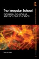 Roger Slee - The Irregular School - 9780415479905 - V9780415479905