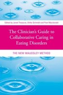  - The Clinician's Guide to Collaborative Caring in Eating Disorders - 9780415484251 - V9780415484251