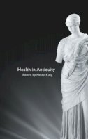  - Health in Antiquity - 9780415486934 - V9780415486934