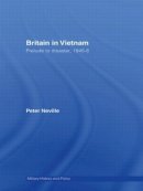 Mr. Peter R. Neville - Britain in Vietnam - 9780415487474 - V9780415487474