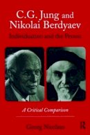 Georg Nicolaus - C.G. Jung and Nikolai Berdyaev: Individuation and the Person: A Critical Comparison - 9780415493161 - V9780415493161