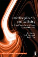 Roy Bhaskar - Interdisciplinarity and Wellbeing: A Critical Realist General Theory of Interdisciplinarity - 9780415496667 - V9780415496667