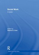Viviene E. Cree (Ed.) - Social Work: A Reader - 9780415499729 - V9780415499729