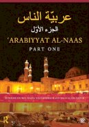 Younes, Munther, Weatherspoon, Makda, Foster, Maha Saliba - Arabiyyat al-Naas (Part One): An Introductory Course in Arabic - 9780415516938 - V9780415516938