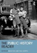 Hilda Kean (Ed.) - The Public History Reader - 9780415520416 - V9780415520416