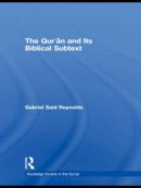 Gabriel Said Reynolds - The Qur´an and its Biblical Subtext - 9780415524247 - V9780415524247