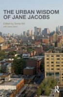Sonia Hirt (Ed.) - The Urban Wisdom of Jane Jacobs - 9780415525992 - V9780415525992