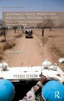 Linnea Gelot - Legitimacy, Peace Operations and Global-Regional Security: The African Union-United Nations Partnership in Darfur - 9780415526531 - V9780415526531