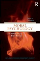 Valerie Tiberius - Moral Psychology: A Contemporary Introduction (Routledge Contemporary Introductions to Philosophy) - 9780415529693 - V9780415529693