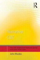 John Rhodes - Narrative CBT: Distinctive Features - 9780415533973 - V9780415533973