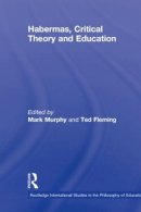 Mark Murphy (Ed.) - Habermas, Critical Theory and Education - 9780415536592 - V9780415536592