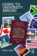 Martin Hyde - Going to University Abroad: A guide to studying outside the UK - 9780415538008 - V9780415538008