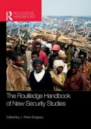 J. Peter Burgess (Ed.) - The Routledge Handbook of New Security Studies - 9780415539333 - V9780415539333
