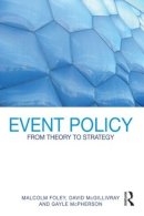 McGillvray, David; Foley, Malcolm; McPherson, Gayle - Event Policy - 9780415548335 - V9780415548335