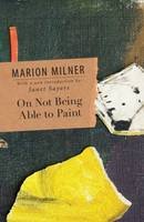 Marion Milner - On Not Being Able to Paint - 9780415550789 - V9780415550789