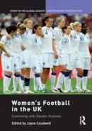  - Women's Football in the UK - 9780415560870 - V9780415560870