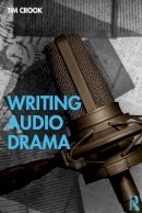 Tim Crook - Writing Audio Drama - 9780415570770 - V9780415570770