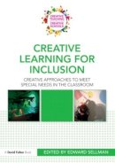 Edward . Ed(S): Sellman - Creative Learning for Inclusion - 9780415570817 - V9780415570817