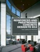 Eugene O´brien - Reinforced and Prestressed Concrete Design to EC2: The Complete Process, Second Edition - 9780415571951 - V9780415571951