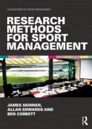 Skinner, James, Edwards, Allan, Corbett, Ben - Research Methods for Sport Management (Foundations of Sport Management) - 9780415572569 - V9780415572569