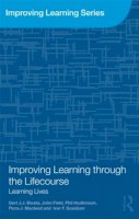 Biesta, Gert J. J.; Field, John; Goodson, Ivor F.; Hodkinson, Phil; Macleod, Flora J. - Improving Learning Through the Life-Course - 9780415573733 - V9780415573733