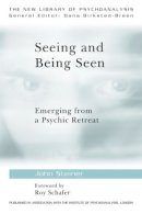 John Steiner - Seeing and Being Seen: Emerging from a Psychic Retreat - 9780415575065 - V9780415575065