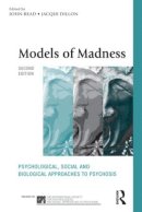 John (Ed) Read - Models of Madness: Psychological, Social and Biological Approaches to Psychosis - 9780415579537 - V9780415579537