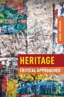 Rodney Harrison - Heritage: Critical Approaches - 9780415591973 - V9780415591973