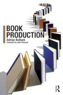 Bullock, Adrian - Book Production - 9780415593809 - V9780415593809