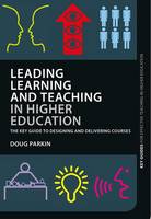Doug Parkin - Leading Learning and Teaching in Higher Education: The key guide to designing and delivering courses - 9780415598880 - V9780415598880