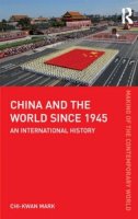 Chi-Kwan Mark - China and the World Since 1945 - 9780415606516 - V9780415606516