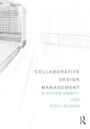 Emmitt, Stephen; Ruikar, Kirti - Collaborative Design Management - 9780415620758 - V9780415620758