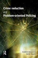 Karen Bullock (Ed.) - Crime Reduction and Problem-oriented Policing - 9780415627610 - V9780415627610