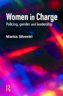 Marisa Silvestri - Women in Charge: Policing, gender and leadership - 9780415628136 - V9780415628136