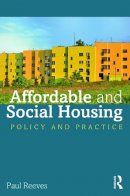 Paul Reeves - Affordable and Social Housing: Policy and Practice - 9780415628563 - V9780415628563
