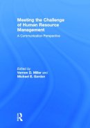 . Ed(S): Miller, Vernon D.; Gordon, Michael E. - Meeting the Challenge of Human Resource Management - 9780415630207 - V9780415630207