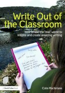 Colin Macfarlane - Write Out of the Classroom - 9780415635295 - V9780415635295