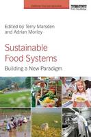  - Sustainable Food Systems: Building a New Paradigm (Earthscan Food and Agriculture) - 9780415639552 - V9780415639552
