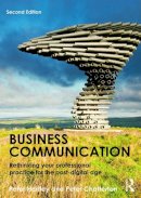 Hartley, Peter, Chatterton, Peter - Business Communication: Rethinking your professional practice for the post-digital age - 9780415640282 - V9780415640282