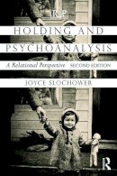 Joyce Anne Slochower - Holding and Psychoanalysis, 2nd edition: A Relational Perspective - 9780415640701 - V9780415640701