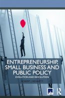 Robert J. Bennett - Entrepreneurship, Small Business and Public Policy: Evolution and revolution (Routledge-ISBE Masters in Entrepreneurship) - 9780415645416 - V9780415645416