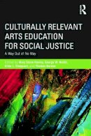  - Culturally Relevant Arts Education for Social Justice - 9780415656610 - V9780415656610