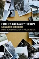 Salvador Minuchin - Families and Family Therapy - 9780415665414 - V9780415665414