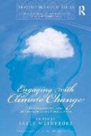 Unknown - Engaging with Climate Change: Psychoanalytic and Interdisciplinary Perspectives - 9780415667623 - V9780415667623