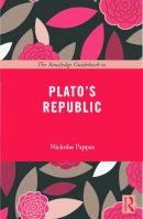 Nickolas Pappas - The Routledge Guidebook to Plato´s Republic - 9780415668019 - V9780415668019