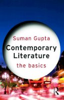 Suman Gupta - Contemporary Literature: The Basics - 9780415668705 - V9780415668705