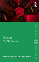 Mary Evans (Ed.) - Gender: The Key Concepts: The Key Concepts - 9780415669627 - V9780415669627