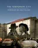 Peter Bishop - The Temporary City - 9780415670562 - V9780415670562